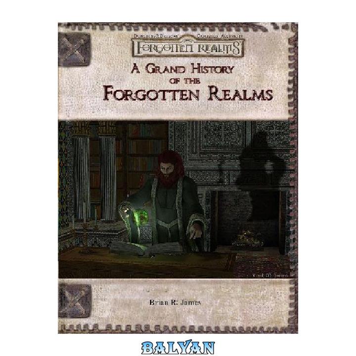 دانلود کتاب A Grand History of the Forgotten Realms